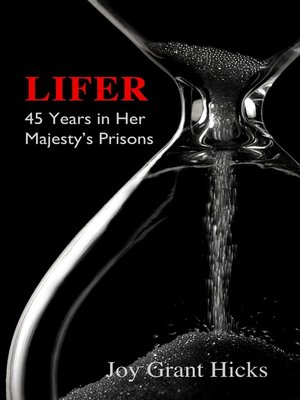 cover image of Lifer. 45 Years in Her Majesty's Prisons
